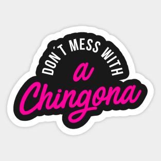 Don´t Mess with a Chingona Sticker